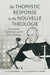 The Thomistic Response to the Nouvelle Theologie