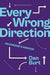 Every Wrong Direction