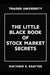 The Little Black Book of Stock Market Secrets