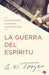 La guerra del espíritu: El camino espiritual y la presencia constante de Cristo / The Warfare of the Spirit