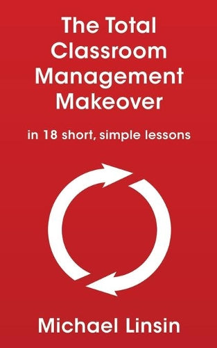The Total Classroom Management Makeover