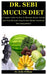 Dr. Sebi Mucus Diet