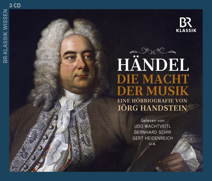 Händel: Die Macht Der Musik: Eine Hörbiografie Von Jörg Handstein