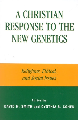 A Christian Response to the New Genetics