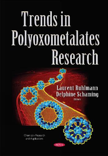 Trends in Polyoxometalates Research (Chemistry Research and Applications