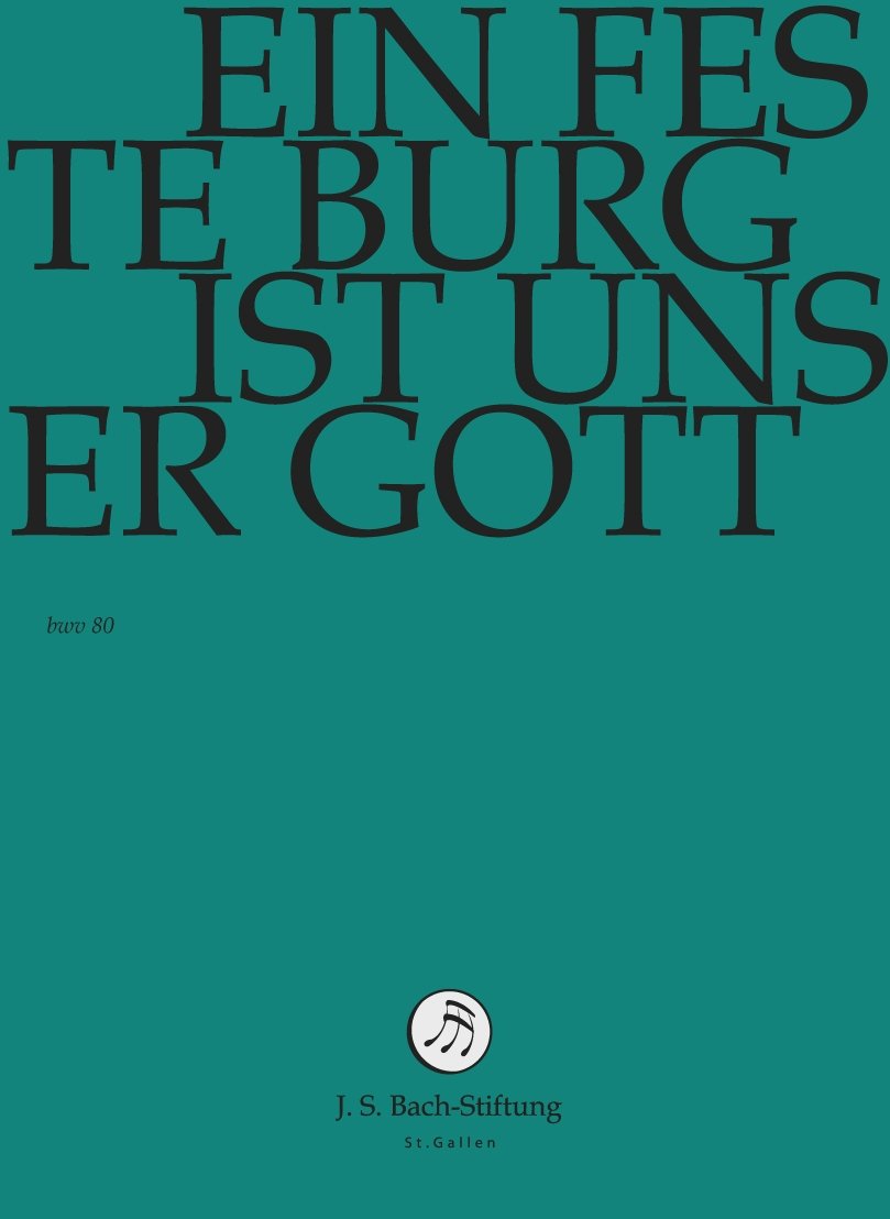 Ein feste Burg ist unser Gott (J.S. Bach-Stiftung)
