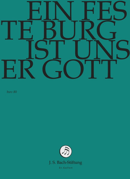 Ein feste Burg ist unser Gott (J.S. Bach-Stiftung)