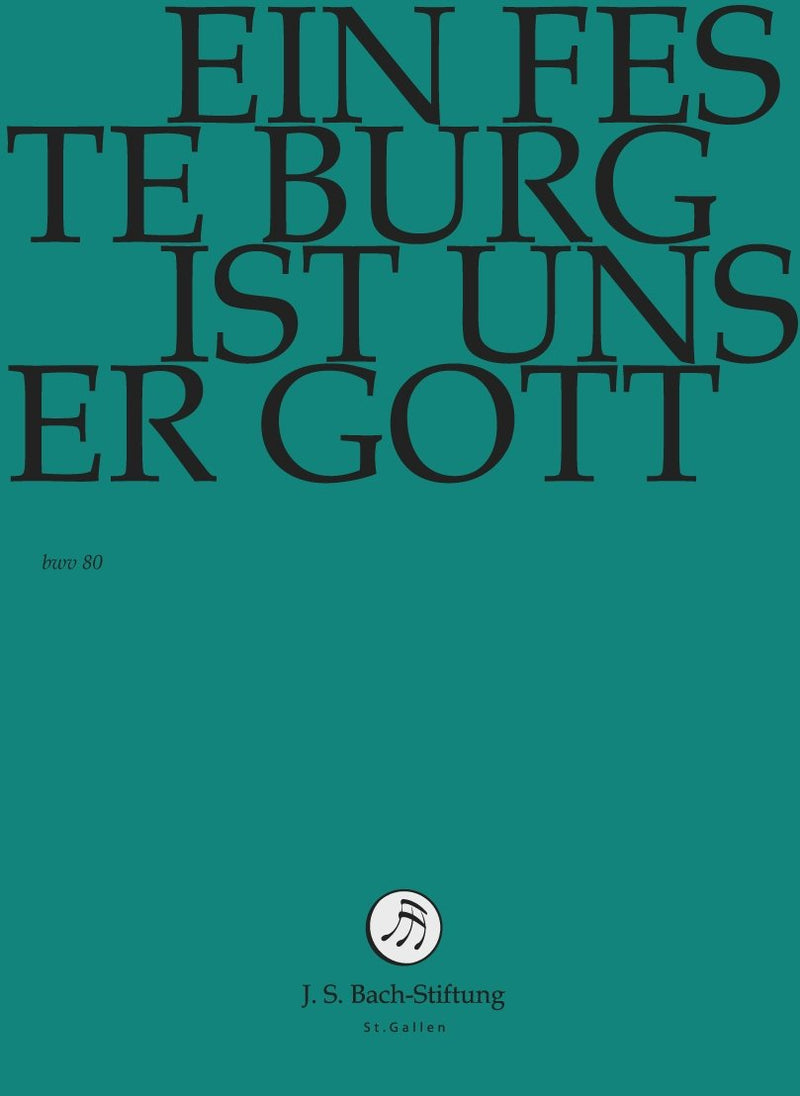 Ein feste Burg ist unser Gott (J.S. Bach-Stiftung)