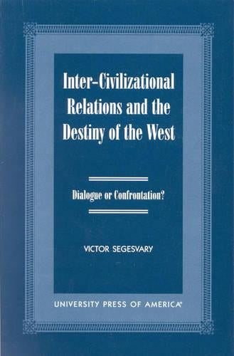 Inter-Civilization Relations and the Destiny of the West