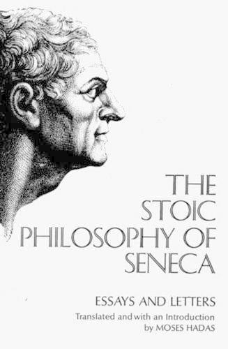 The Stoic Philosophy of Seneca