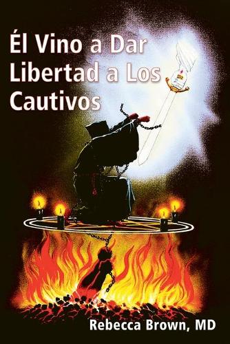 El Vino a Dar Libertad a Los Cautivos