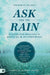 Ask for the Rain