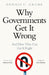 Why Governments Get It Wrong