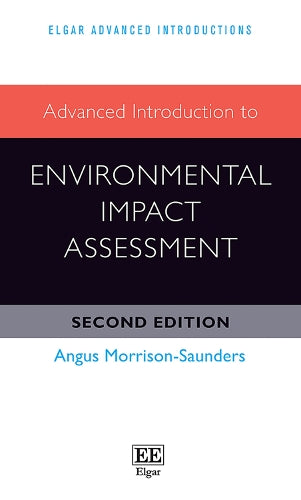 Advanced Introduction to Environmental Impact Assessment (Elgar Advanced Introductions series