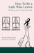 How To Be a Lady Who Leaves