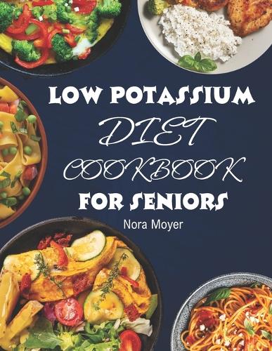 Low Potassium Diet Cookbook for Seniors