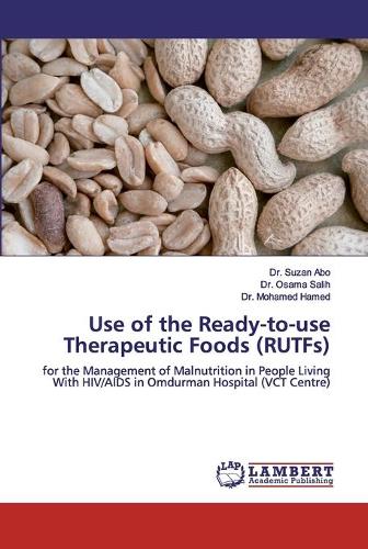 Use of the Ready-to-use Therapeutic Foods (RUTFs): for the Management of Malnutrition in People Living With HIV/AIDS in Omdurman Hospital (VCT Centre