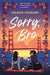 Sorry, Bro