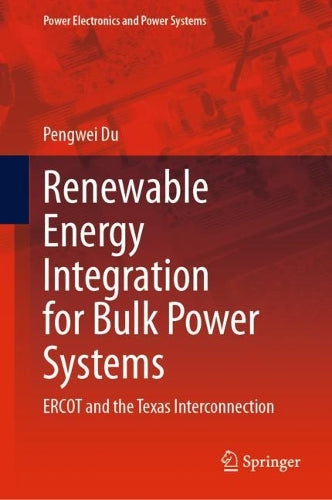 Renewable Energy Integration for Bulk Power Systems