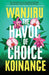 The Havoc of Choice