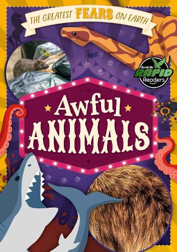 Awful Animals (The Greatest Fears on Earth