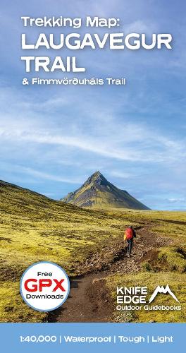 Trekking Map: Iceland's Laugavegur Trail (& Fimmvorduhals Trail): 1:40,000 mapping; Free GPX downloads; Waterproof; Tough; Light (The Great Treks of the World