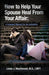 How to Help Your Spouse Heal From Your Affair