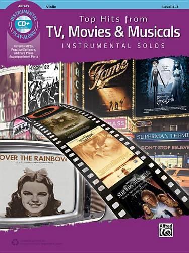 Top Hits from TV, Movies & Musicals Instrumental Solos for Strings: Violin (Book & Online Audio) (Top Hits Instrumental Solos