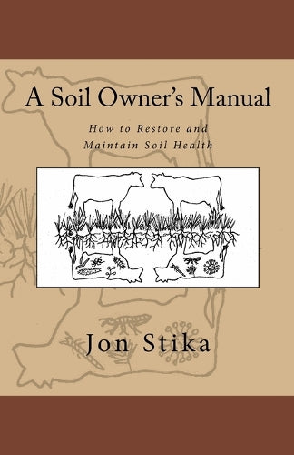 A Soil Owner's Manual