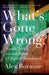 What's Gone Wrong?