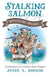 Stalking Salmon & Wrestling Drunks