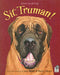Sit, Truman!