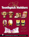 China Toothpick Holders (Schiffer Book for Collectors