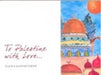 To Palestine with Love