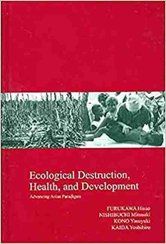 Ecological Destruction, Health and Development