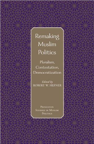 Remaking Muslim Politics