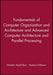 Fundamentals of Computer Organization and Architecture & Advanced Computer Architecture and Parallel Processing, 2 Volume Set