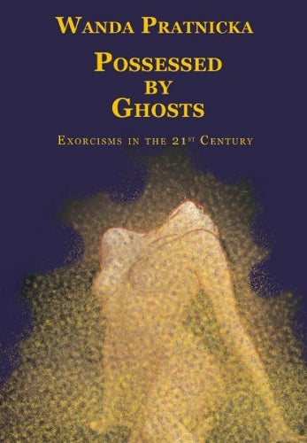 Possessed by Ghosts