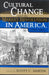 Cultural Change and the Market Revolution in America, 1789–1860