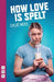 How Love Is Spelt