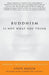 Buddhism is Not What You Think