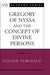 Gregory of Nyssa and the Concept of Divine Persons