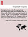 Geographical and Ethnographical Elucidations to the Discoveries of M. G. Vries A.D. 1643 in the East and North of Japan. by P. F. Von Siebold. Translated from the Dutch by F. M. Cowan. with a Reduced