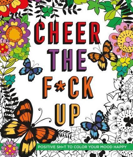 Cheer the F*ck Up