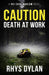 Caution Death At Work