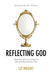 Reflecting God