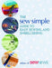 The Sew Simple Guide to Easy Sewing and Embellishing