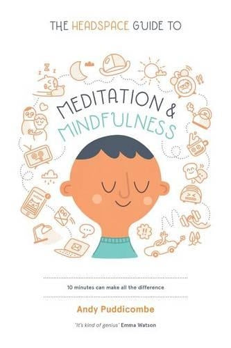 The Headspace Guide to Meditation & Mindfulness