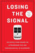 Losing the Signal