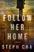 Follow Her Home
